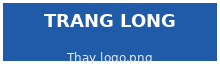Trang Long - Thu mua phế liệu